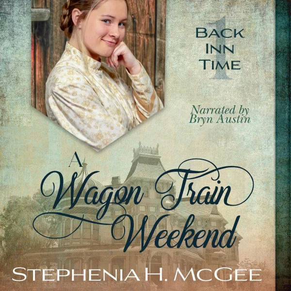Wagon Train Weekend - Stephenia McGee - Audiobook